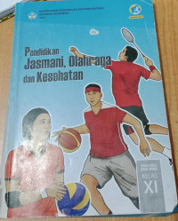 PENDIDIKAN JASMANI, OLAHRAGA dan KESEHATAN KELAS XI